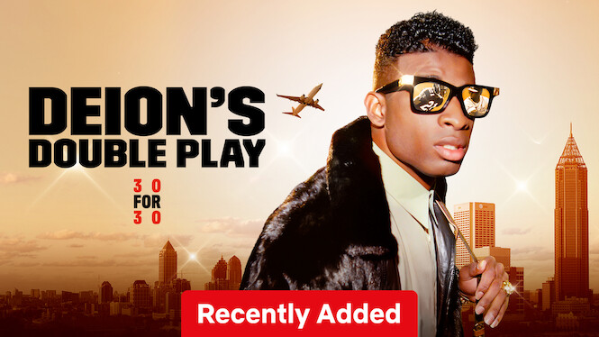 30 For 30: Deion's Double Play (2019) - Netflix | Flixable