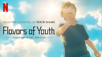 Flavors of Youth: International Version (2018)