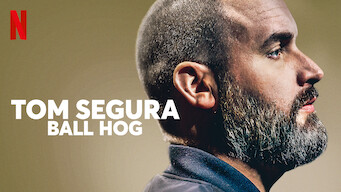 Tom Segura: Ball Hog (2020)