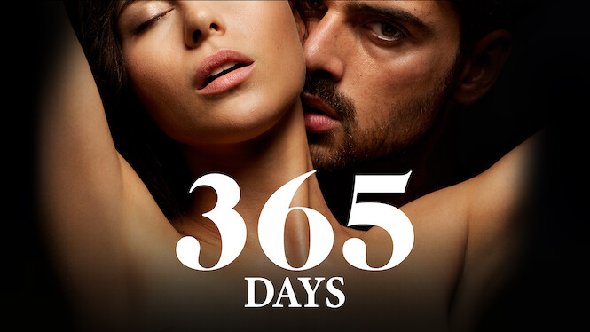 Is 365 Days On Netflix Where To Watch The Movie New On Netflix Usa