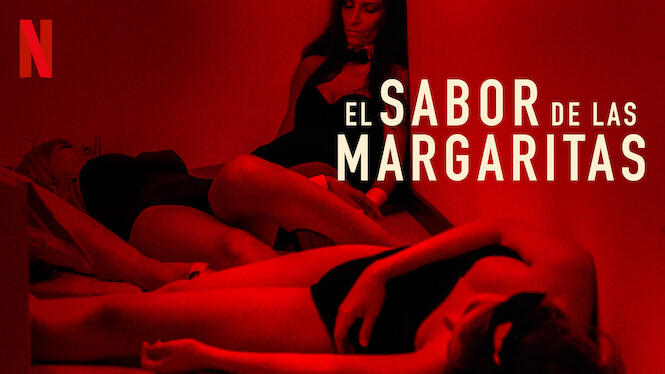El Sabor De Las Margaritas Temporada 3 El sabor de las margaritas (2018) - Netflix | Flixable