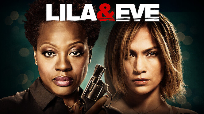 Lila & Eve (2015) - Netflix | Flixable